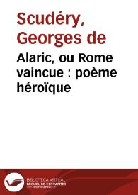 Portada:Alaric, ou Rome vaincue : poème héroïque / M. de Scudéry