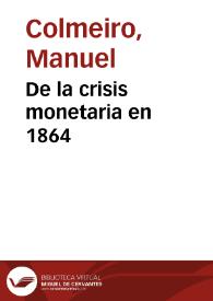 Portada:De la crisis monetaria en 1864 / Manuel Colmeiro