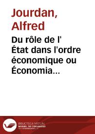 Portada:Du rôle de l' État dans l'ordre économique ou Économia politique et socialisme / par Alfred Jourdan