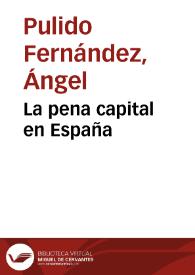La pena capital en España / Ängel Pulido Fernández