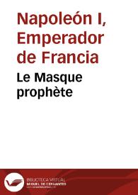 Portada:Le Masque prophète / Napoléon Bonaparte