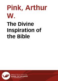 Portada:The Divine Inspiration of the Bible / Arthur W. Pink