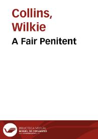 Portada:A Fair Penitent / by Wilkie Collins