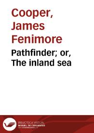 Portada:Pathfinder; or, The inland sea / James Fenimore Cooper