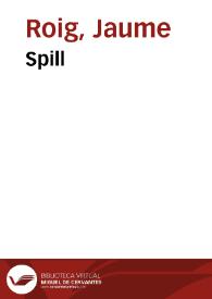 Portada:Spill / Jaume Roig; ed. d' Antonia Carré