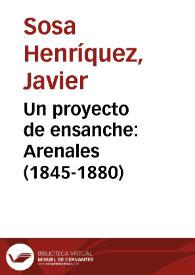 Portada:Un proyecto de ensanche: Arenales (1845-1880) / Javier Sosa Henríquez