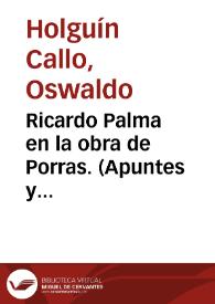 Portada:Ricardo Palma en la obra de Porras. (Apuntes y bibliografía) / Oswaldo Holguín Callo