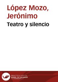 Portada:Teatro y silencio / Jerónimo López Mozo