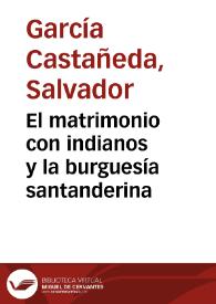 Portada:El matrimonio con indianos y la burguesía santanderina / Salvador García Castañeda