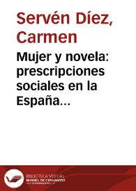 Portada:Mujer y novela: prescripciones sociales en la España de la Restauración / Carmen Servén Díez