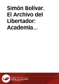 Portada:Simón Bolívar. El Archivo del Libertador: Academia Nacional de la Historia de Venezuela
