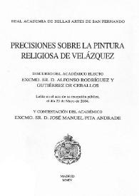 Portada:Precisiones sobre la pintura religiosa de Velázquez / discurso del académico electo Excmo. Sr. D. Alfonso Rodríguez y Gutiérrez de Ceballos leído en el acto de su recepción pública, el día 23 de mayo de 2004 y contestación del Excmo. Sr. D. José Manuel Pita Andrade