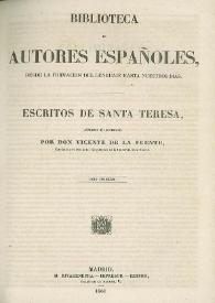Portada:Escritos de Santa Teresa. Tomo primero / Añadidos e ilustrados por Don Vicente de la Fuente