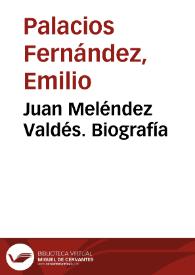 Portada:Juan Meléndez Valdés. Biografía / Emilio Palacios Fernández; con anotaciones Antonio Astorgano Abajo