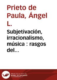 Portada:Subjetivación, irracionalismo, música : rasgos del simbolismo en la poesía española hacia 1900 / Ángel L. Prieto de Paula