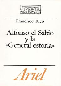 Alfonso el Sabio y la "General Estoria": tres lecciones / Francisco Rico