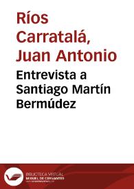 Portada:Entrevista a Santiago Martín Bermúdez / realizada por Juan Antonio Ríos Carratalá