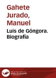Portada:Luis de Góngora. Biografía / Manuel Gahete Jurado