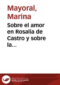 Portada:Sobre el amor en Rosalía de Castro y sobre la destrucción de ciertas cartas / Marina Díaz Mayoral