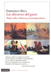 Portada:Los discursos del gusto : notas sobre clásicos y contemporáneos / Francisco Rico Manrique