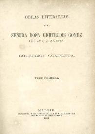 Portada:Obras literarias de la Señora Doña Gertrudis Gómez de Avellaneda. Colección completa. Tomo 1