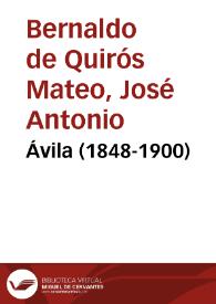 Portada:Ávila (1848-1900) / José Antonio Bernaldo de Quirós Mateo