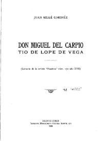 Portada:Don Miguel del Carpio : tío de Lope de Vega / Juan Millé Giménez