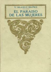 Portada:El paraiso de las mujeres : novela / Vicente Blasco Ibáñez