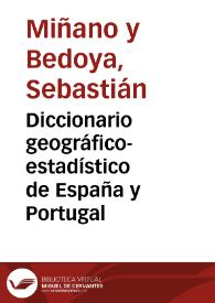 Portada:Diccionario geográfico-estadístico de España y Portugal. Tomo 1 / por Sebastián Miñano