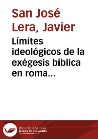 Portada:Límites ideológicos de la exégesis bíblica en romance / Javier San José Lera