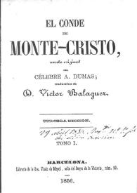 Portada:El Conde de Monte-Cristo, novela original. Tomo 1 / del célebre A. Dumas; traducción de D. Víctor Balaguer