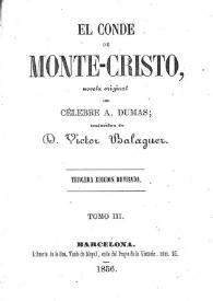 Portada:El Conde de Monte-Cristo, novela original. Tomo 3 / del célebre A. Dumas; traducción de D. Víctor Balaguer