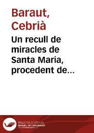 Portada:Un recull de miracles de Santa Maria, procedent de Ripoll, i les Cantigues d' Alfons el Savi / Cebrià Baraut