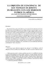 Portada:La objeción de conciencia de los testigos de Jehová en relación con los símbolos patrios en México. Un caso de colisión de principios constitucionales / Arturo Bárcena Zubieta