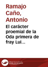 Portada:El carácter proemial de la Oda primera de fray Luis (y un excurso sobre la \"Priamel\" en la poesía de los Siglos de Oro) / Antonio Ramajo Caño