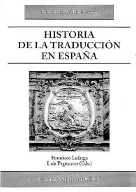 Portada:Historia de la traducción en España / Francisco Lafarga y Luis Pegenaute (eds.)