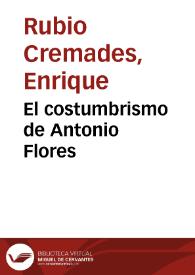 Portada:El costumbrismo de Antonio Flores / Enrique Rubio Cremades