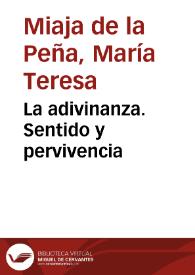 Portada:La adivinanza. Sentido y pervivencia / María Teresa Miaja de la Peña