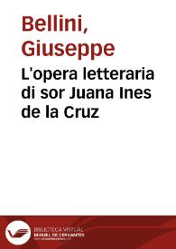 Portada:L'opera letteraria di sor Juana Ines de la Cruz / Giuseppe Bellini