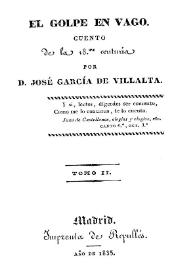 Portada:El golpe en vago : cuento de la decimoctava centuria. Tomo 2 / por D. José García de Villalta