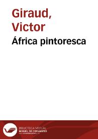Portada:África pintoresca / Víctor Giraud