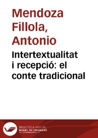 Portada:Intertextualitat i recepció: el conte tradicional / Antonio Mendoza Fillola