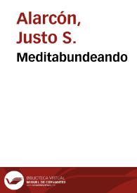 Portada:Meditabundeando / por Justo S. Alarcón