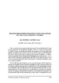 Portada:José Romera Castillo (ed.) : "Dramaturgias femeninas en la segunda mitad del siglo XX: espacio y tiempo" (Madrid: Visor Libros, 2005, 604 págs.) / Estela Barreiros Novoa