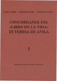 Portada:Concordanze del \"Libro de la vida\" di Teresa de Ávila. Tomo I / Elena Carpi; Antonina Saba y Manuela Sassi