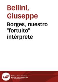 Portada:Borges, nuestro \"fortuito\" intérprete / Giuseppe Bellini