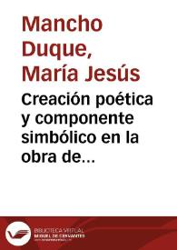 Portada:Creación poética y componente simbólico en la obra de San Juan de la Cruz / María Jesús Mancho Duque
