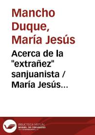 Portada:Acerca de la \"extrañez\" sanjuanista / María Jesús Mancho Duque