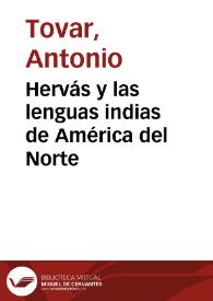 Portada:Hervás y las lenguas indias de América del Norte / Antonio Tovar