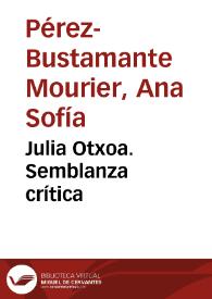 Portada:Julia Otxoa. Semblanza crítica / Ana Sofía Pérez-Bustamante Mourier
